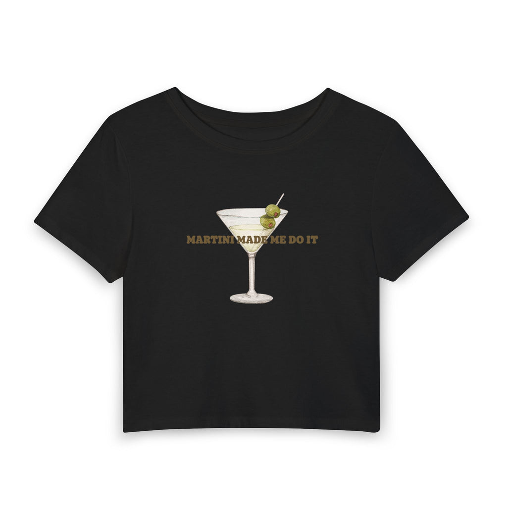 Martini Made Me Do It  Tee