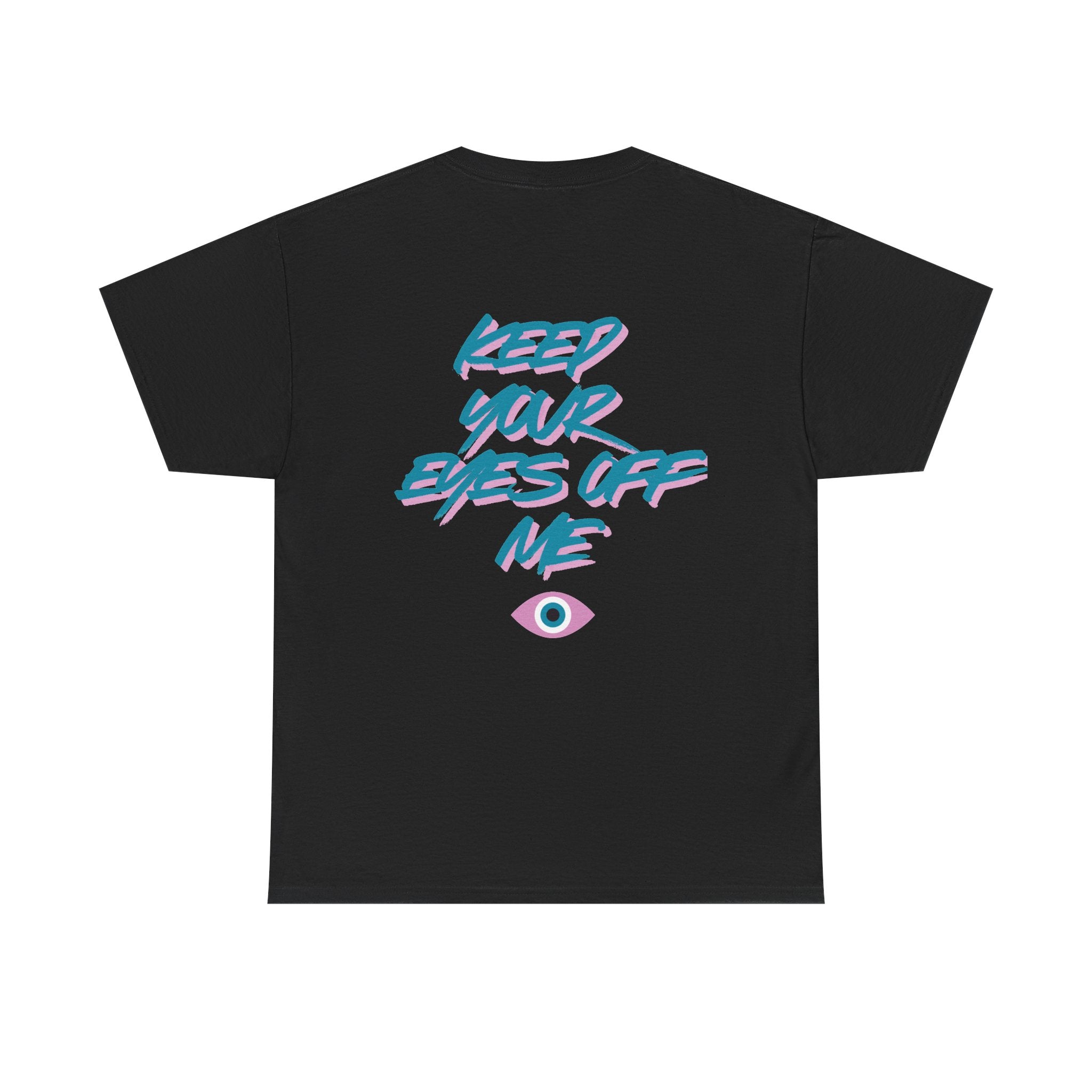 Keep Your Eyes Off Me T-Shirt — Retro 80s Neon Eye Graphic Tee